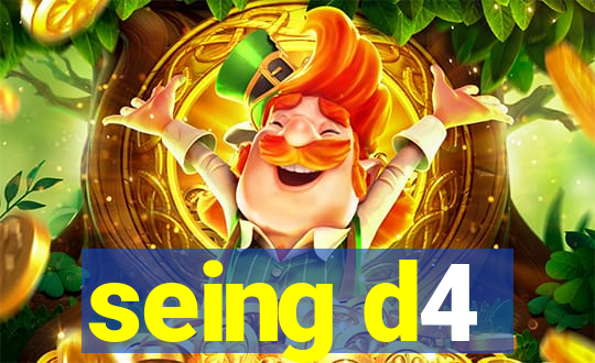 seing d4